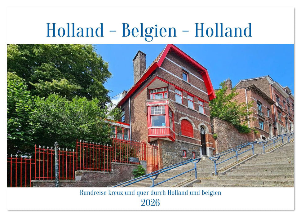 Rundreise kreuz und quer durch Holland und Belgien (CALVENDO Wandkalender 2026)