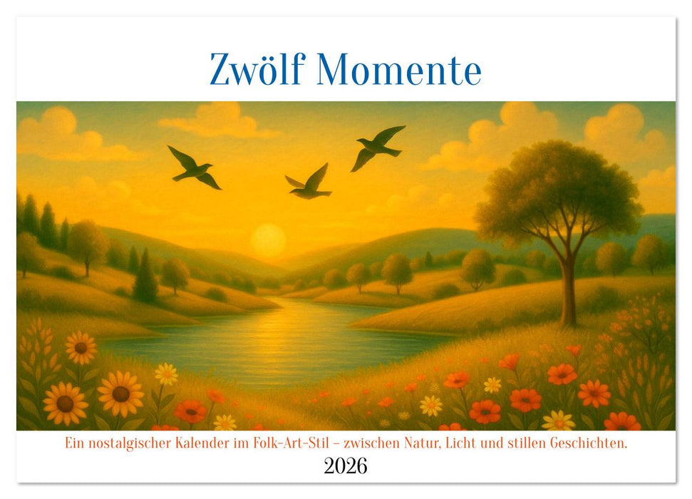 Zwölf Momente (CALVENDO Wandkalender 2026)