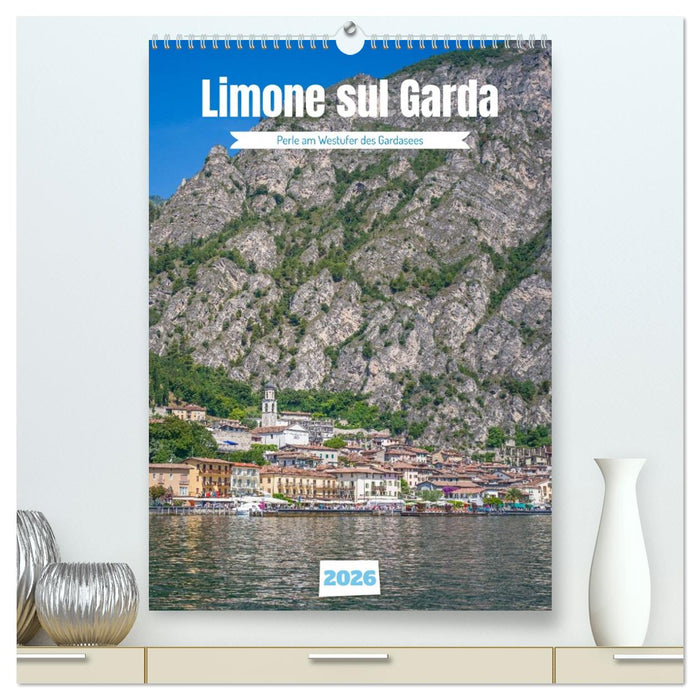 Limone sul Garda - Perle am Westufer des Gardasees (CALVENDO Premium Wandkalender 2026)