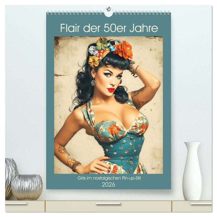 Flair der 50er Jahre. Girls im nostalgischen Pin-up-Stil (CALVENDO Premium Wandkalender 2026)