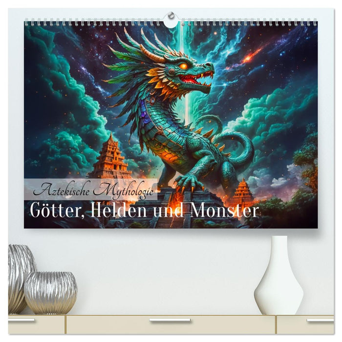 Aztekische Mythologie - Götter, Helden und Monster (CALVENDO Premium Wandkalender 2026)