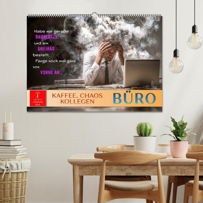 Büro - Kaffee, Chaos, Kollegen (CALVENDO Wandkalender 2026)