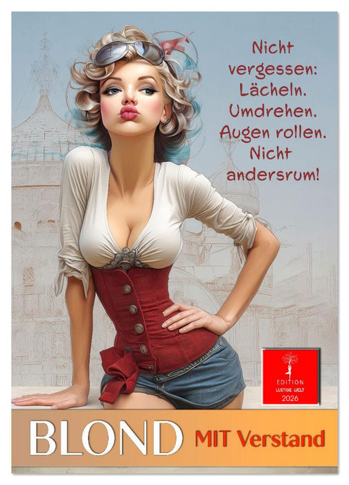 Blond mit Verstand (CALVENDO Wandkalender 2026)