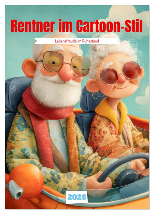 Rentner im Cartoon-Stil - Lebensfreude im Ruhestand (CALVENDO Wandkalender 2026)