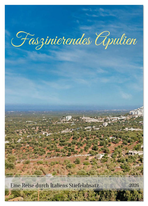 Faszinierendes Apulien (CALVENDO Wandkalender 2026)