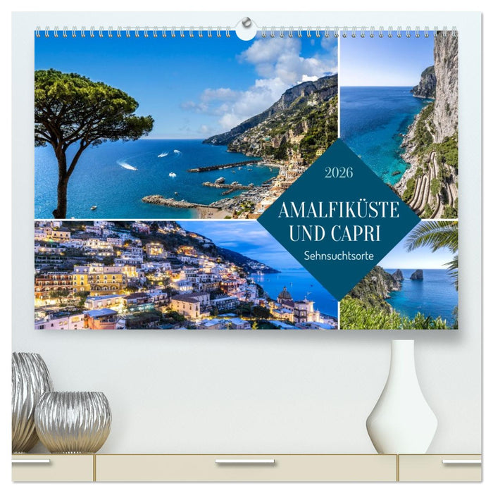 Amalfiküste und Capri - Sehnsuchtsorte (CALVENDO Premium Wandkalender 2026)