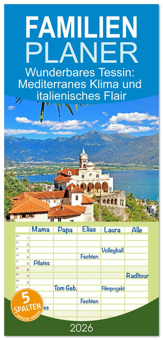 Wunderbares Tessin: Mediterranes Klima und italienisches Flair (CALVENDO Familienplaner 2026)