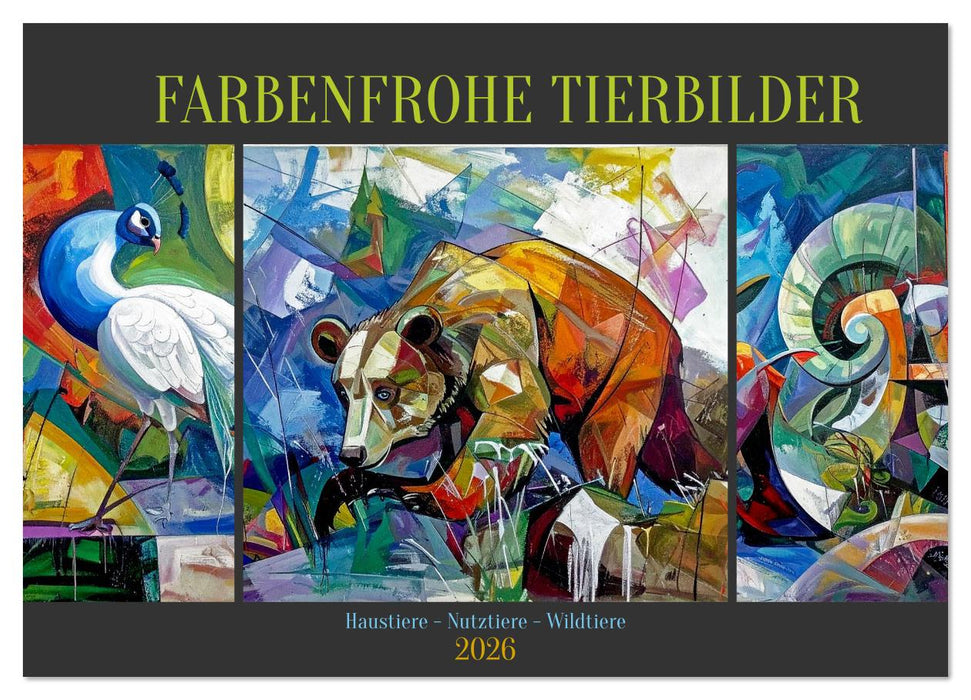 Farbenfrohe Tierbilder (CALVENDO Wandkalender 2026)