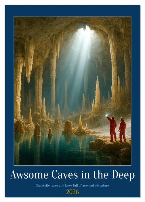 Awsome Caves in the Deep (CALVENDO Monthly Calendar 2026)