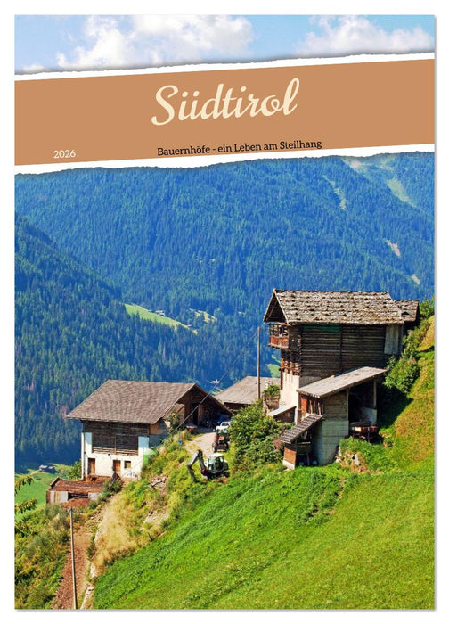 Südtirol - Bauernhöfe ein Leben am Steilhang (CALVENDO Wandkalender 2026)