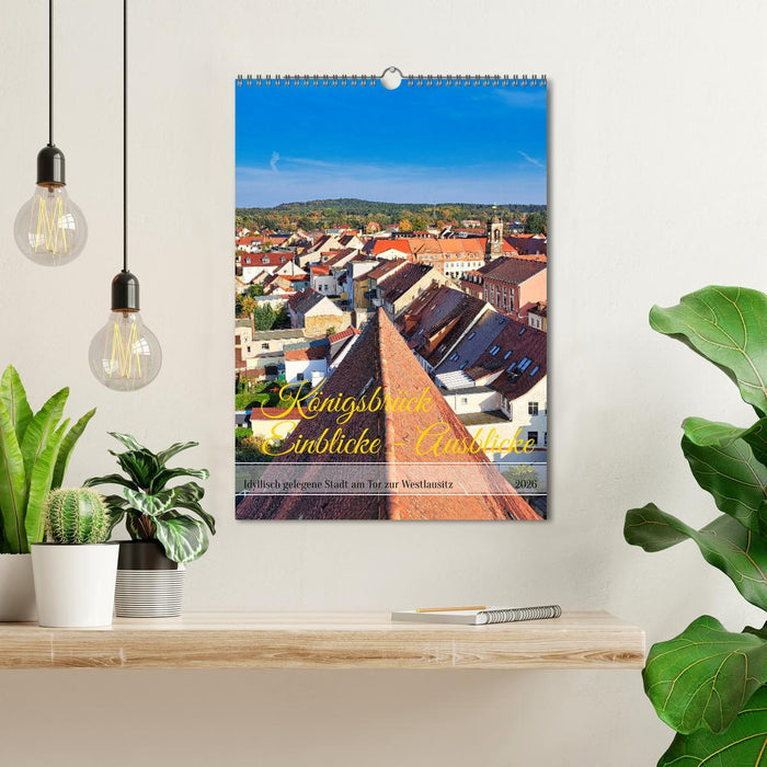 Königsbrück Einblicke - Ausblicke (CALVENDO Wandkalender 2026)