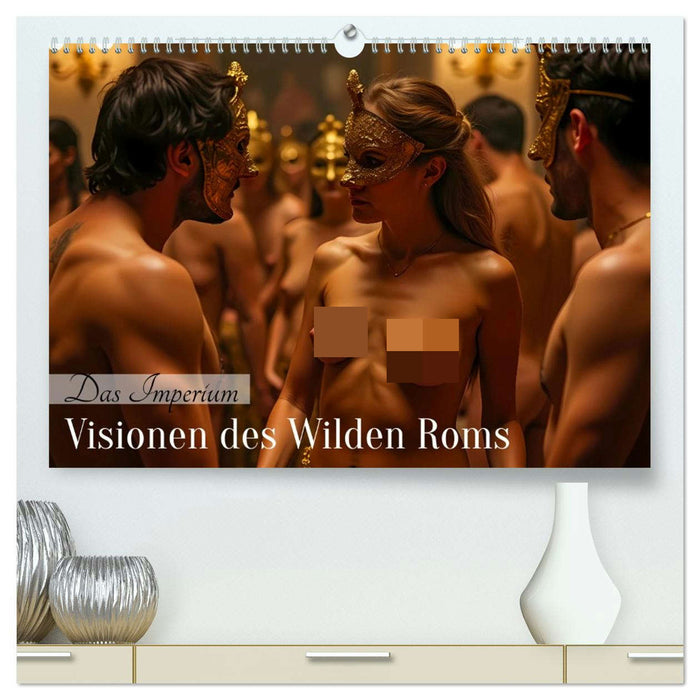 Das Imperium - Visionen des Wilden Roms (CALVENDO Premium Wandkalender 2026)