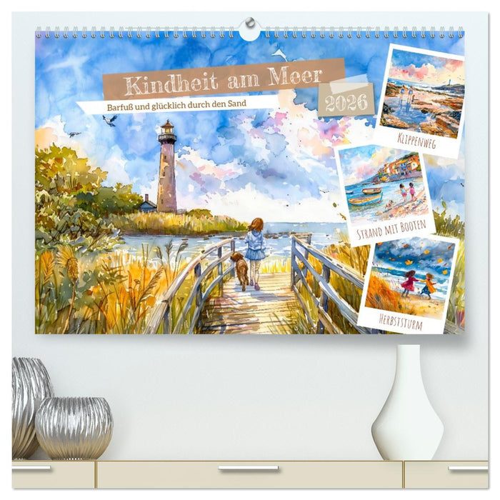 Kindheit am Meer - Barfuß und glücklich durch den Sand (CALVENDO Premium Wandkalender 2026)