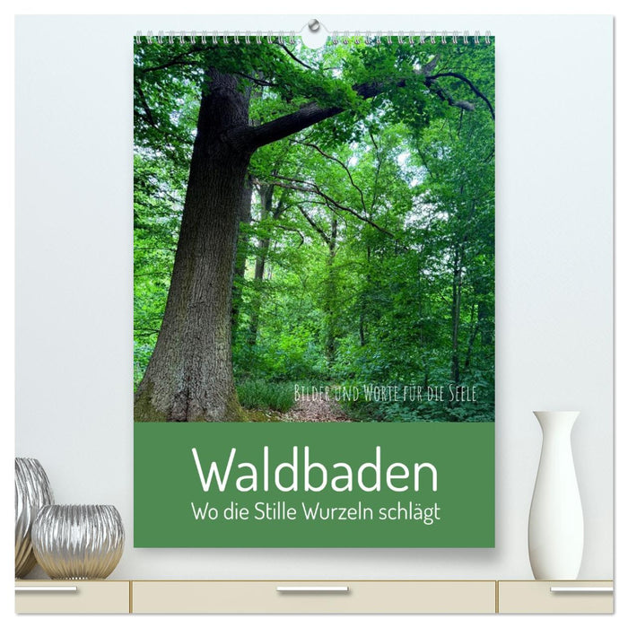 Waldbaden – Wo die Stille Wurzeln schlägt (CALVENDO Premium Wandkalender 2026)