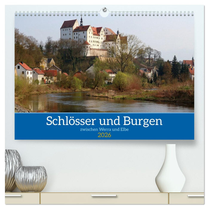 Schlösser und Burgen zwischen Werra und Elbe (CALVENDO Premium Wandkalender 2026)