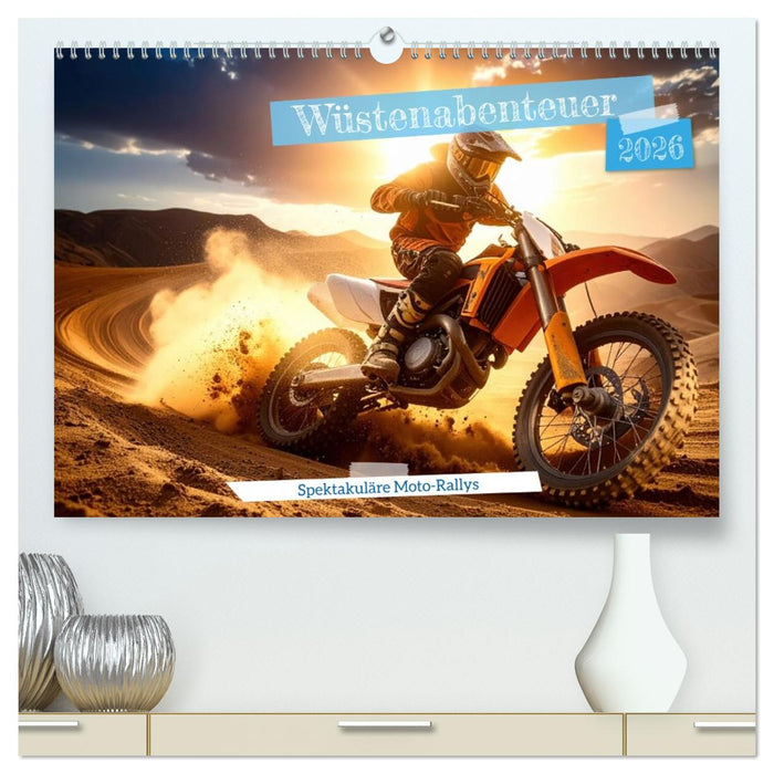 Wüstenabenteuer - Spektakuläre Moto-Rallys (CALVENDO Premium Wandkalender 2026)
