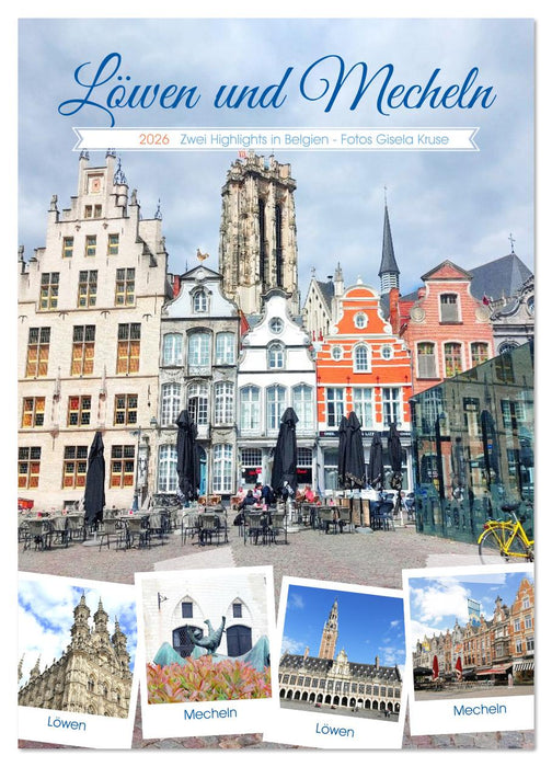 Löwen und Mecheln - Zwei Highlights in Belgien (CALVENDO Wandkalender 2026)