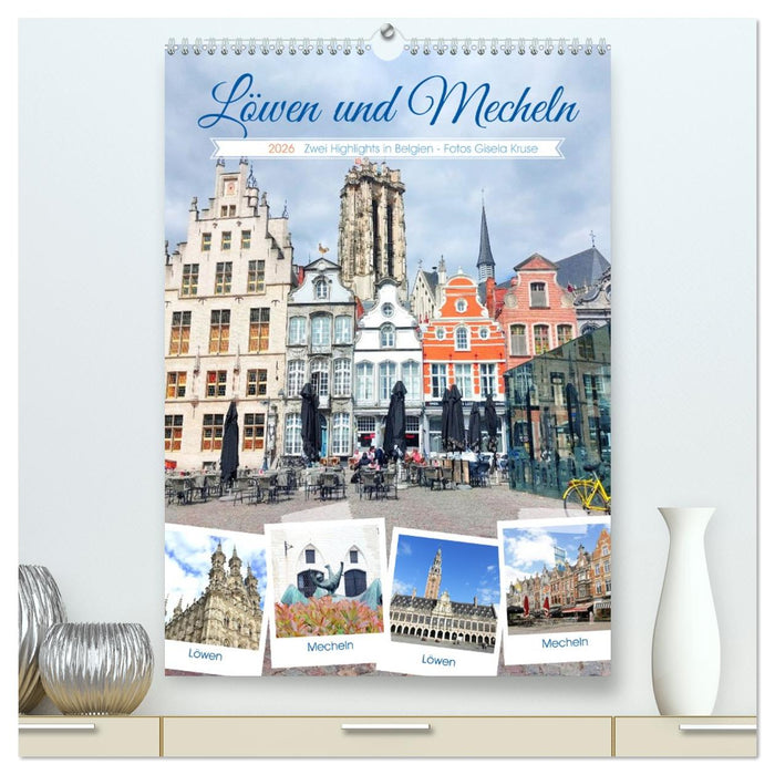 Löwen und Mecheln - Zwei Highlights in Belgien (CALVENDO Premium Wandkalender 2026)