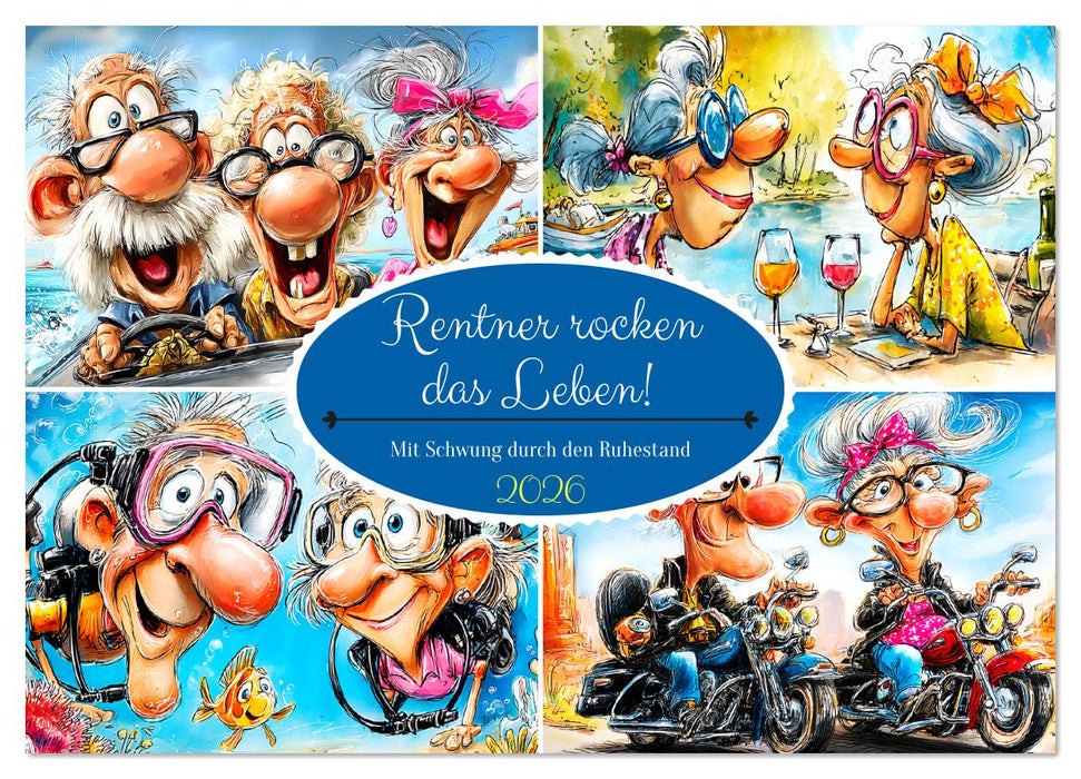 Rentner rocken das Leben! Mit Schwung durch den Ruhestand (CALVENDO Wandkalender 2026)