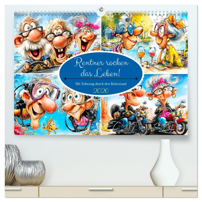 Rentner rocken das Leben! Mit Schwung durch den Ruhestand (CALVENDO Premium Wandkalender 2026)