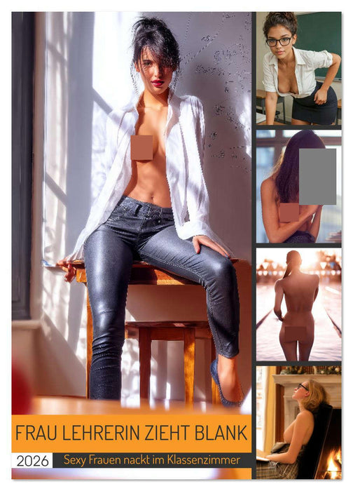 Frau Lehrerin zieht blank - sexy Frauen nackt im Klassenzimmer (CALVENDO Wandkalender 2026)