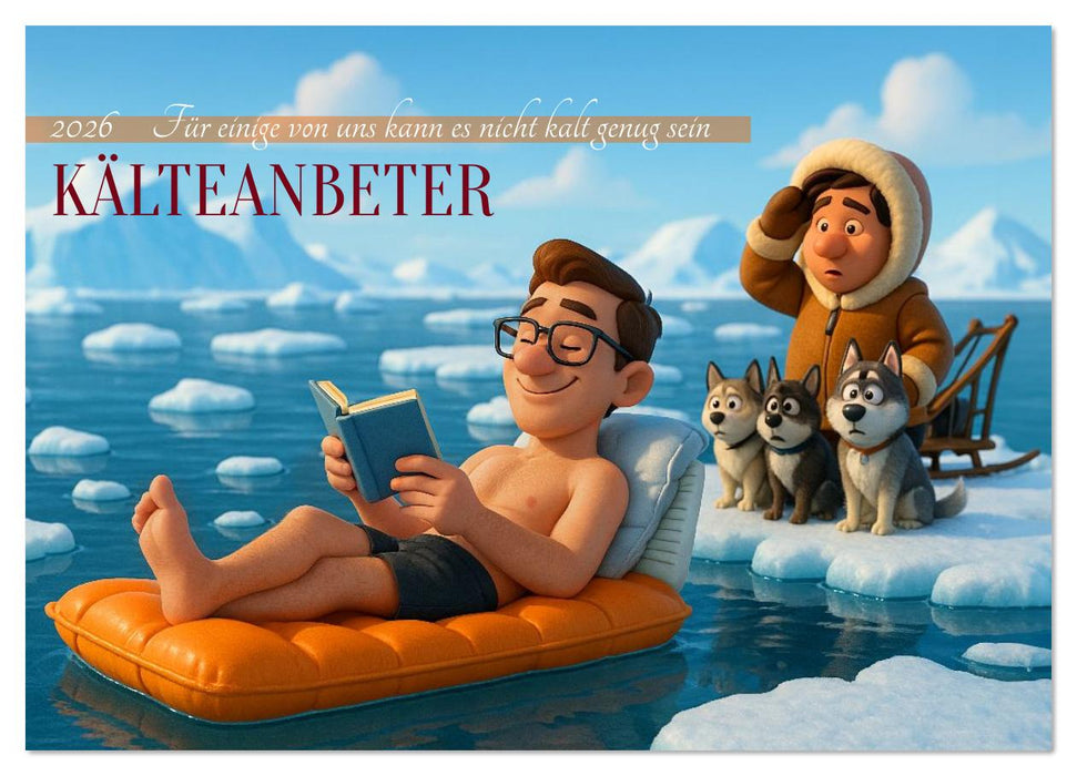 Kälteanbeter (CALVENDO Wandkalender 2026)