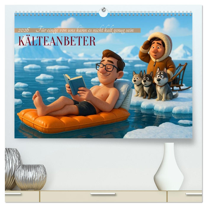 Kälteanbeter (CALVENDO Premium Wandkalender 2026)