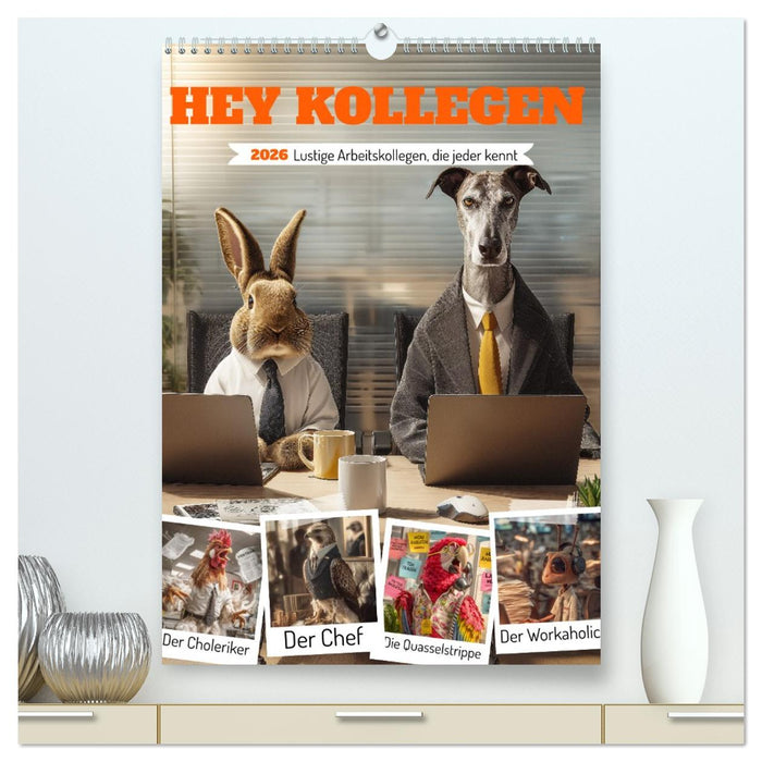 Hey Kollegen - Lustige Arbeitskollegen, die jeder kennt (CALVENDO Premium Wandkalender 2026)