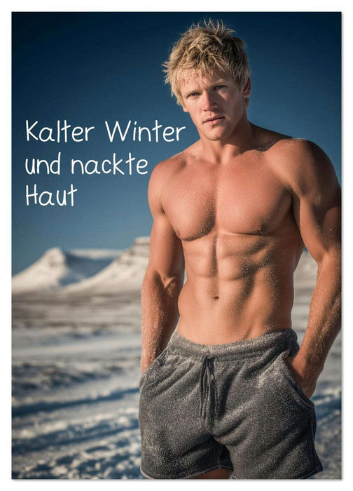 Kalter Winter und nackte Haut (CALVENDO Wandkalender 2026)
