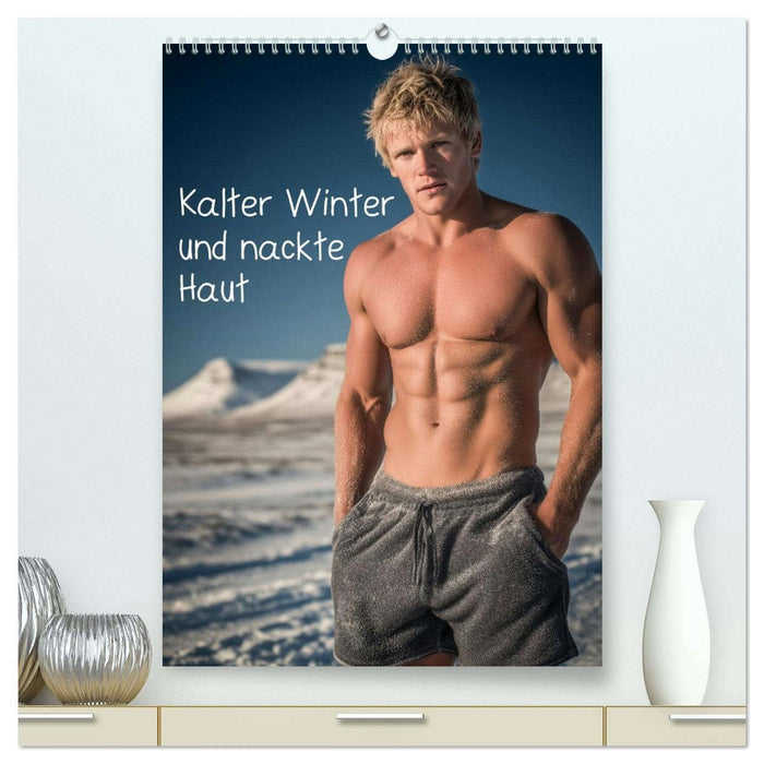 Kalter Winter und nackte Haut (CALVENDO Premium Wandkalender 2026)