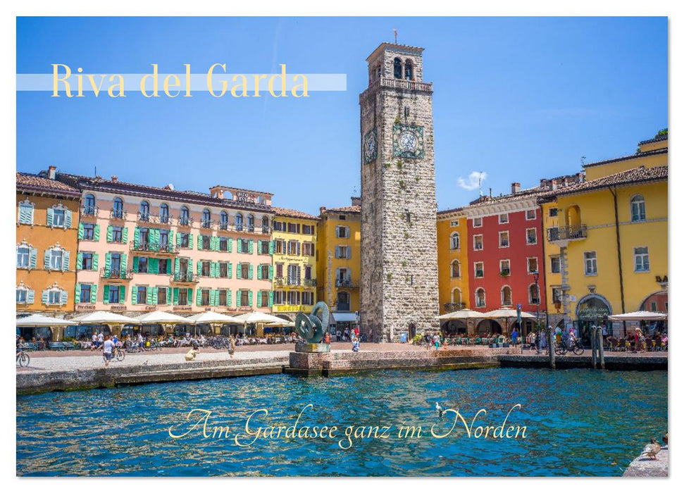 Riva del Garda - Am Gardasee ganz im Norden (CALVENDO Wandkalender 2026)