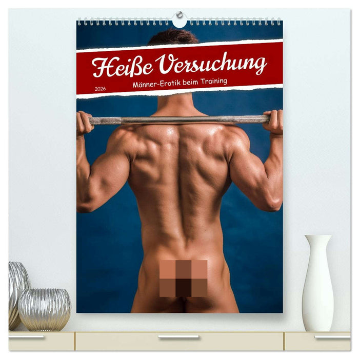 Heiße Versuchung - Männer-Erotik beim Training (CALVENDO Premium Wandkalender 2026)