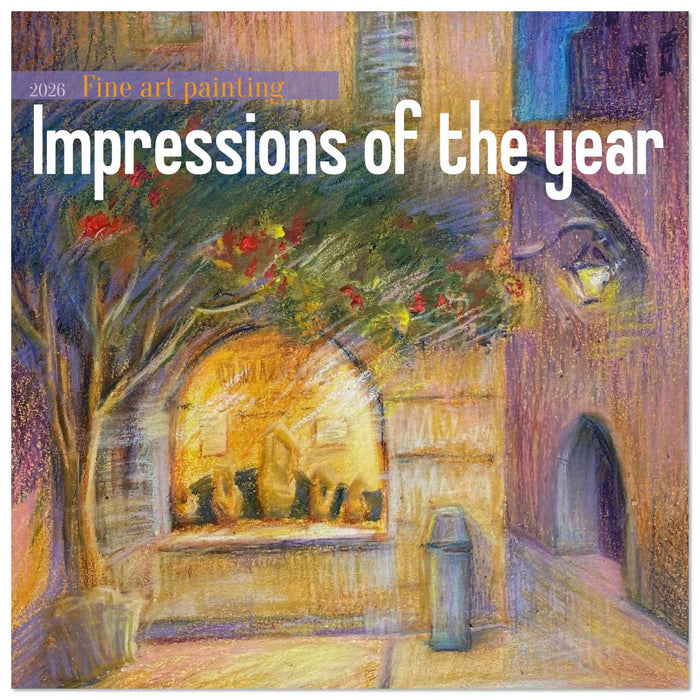 Impressions of the year (CALVENDO Monthly Calendar 2026)