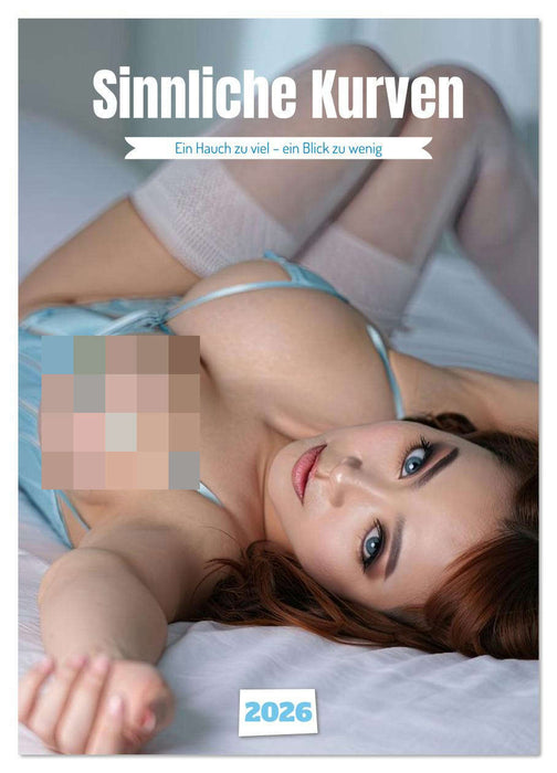 Sinnliche Kurven (CALVENDO Wandkalender 2026)