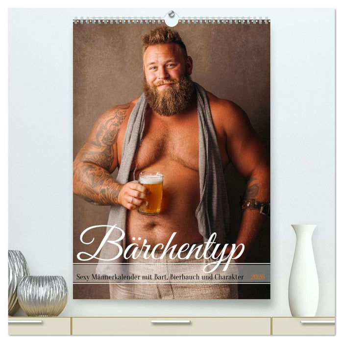 Bärchentyp - Sexy Männerkalender mit Bart, Bierbauch und Charakter (CALVENDO Premium Wandkalender 2026)