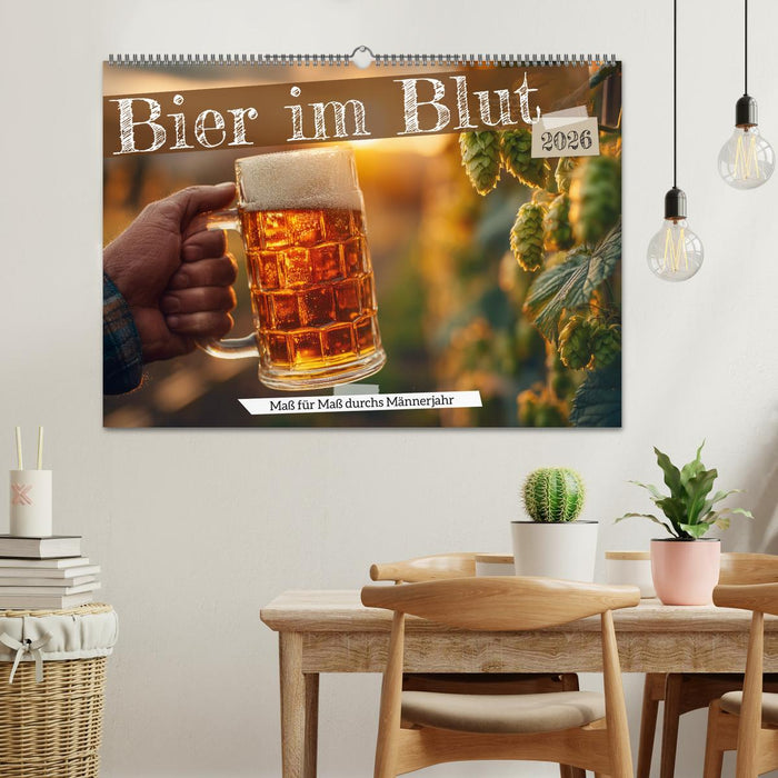 Bier im Blut - Maß für Maß durchs Männerjahr (CALVENDO Wandkalender 2026)