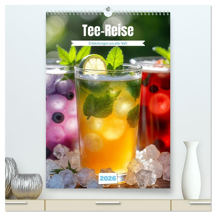Tee-Reise - Entdeckungen aus aller Welt (CALVENDO Premium Wandkalender 2026)