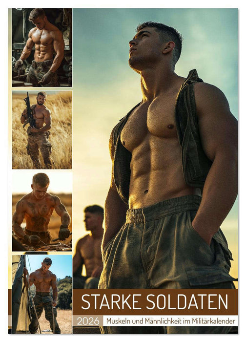 STARKE SOLDATEN - Muskeln und Männlichkeit im Militärkalender (CALVENDO Wandkalender 2026)