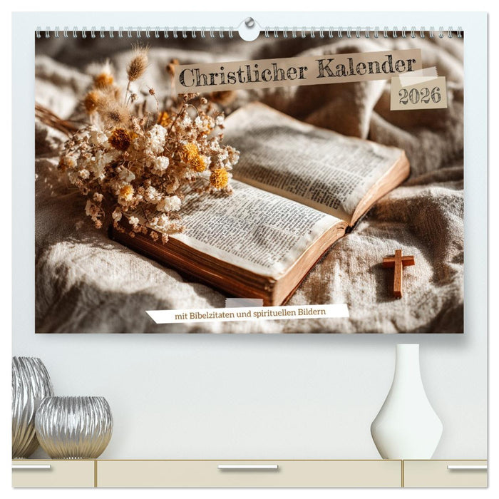 Christlicher Kalender mit Bibelzitaten und spirituellen Bildern (CALVENDO Premium Wandkalender 2026)