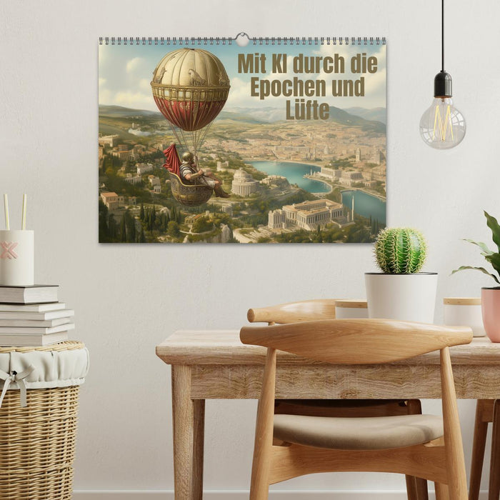 Mit KI durch die Epochen und Lüfte (CALVENDO Wandkalender 2026)
