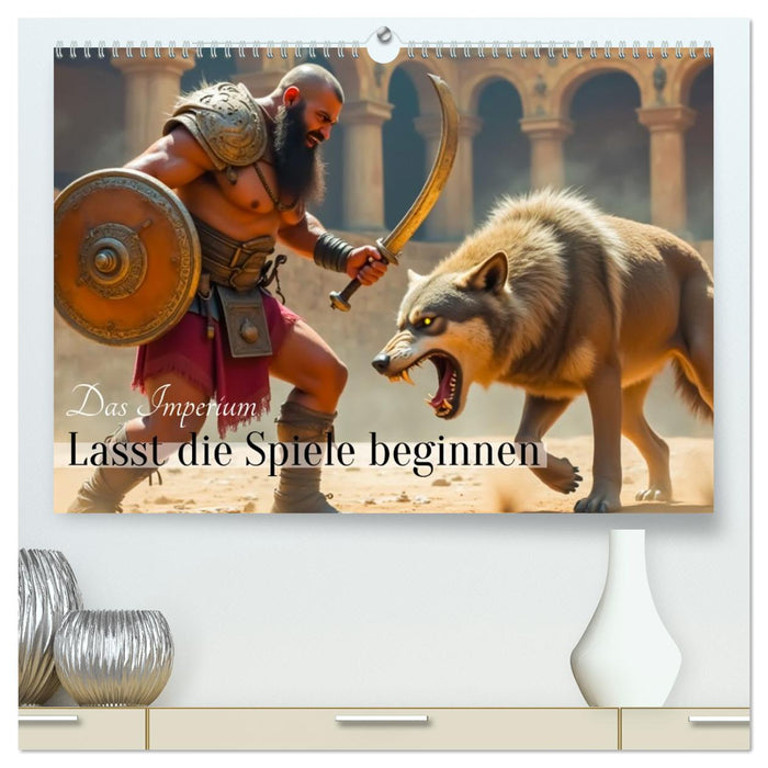 Das Imperium - Lasst die Spiele beginnen (CALVENDO Premium Wandkalender 2026)