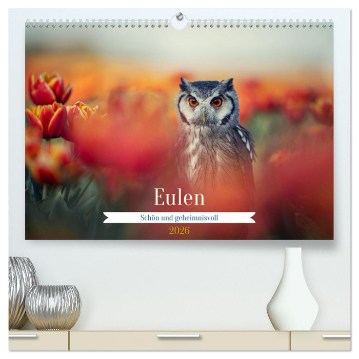 Eulen - schön und geheimnisvoll (CALVENDO Premium Wandkalender 2026)