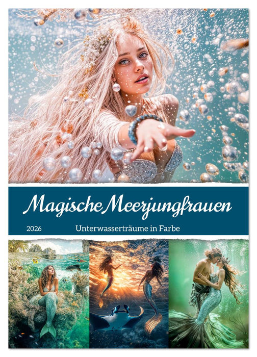 Magische Meerjungfrauen - Unterwasserträume in Farbe (CALVENDO Wandkalender 2026)