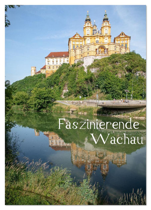 Faszinierende Wachau (CALVENDO Wandkalender 2026)