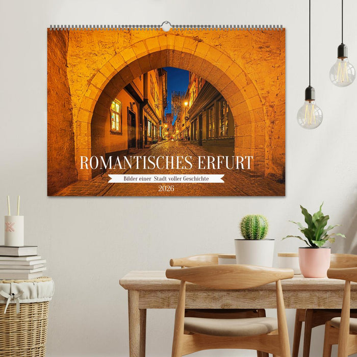 Romantisches Erfurt - Bilder einer Stadt voller Geschichte (CALVENDO Wandkalender 2026)