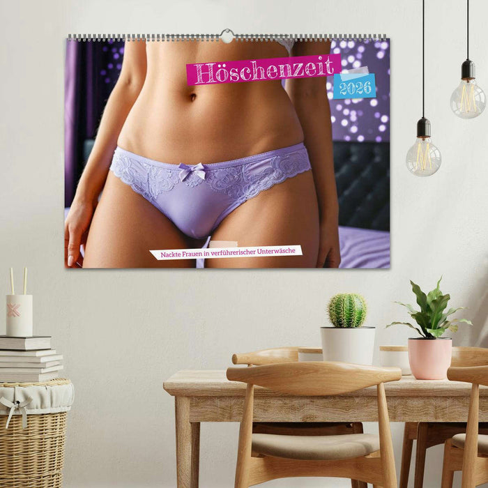 Höschenzeit - Nackte Frauen in verführerischer Unterwäsche (CALVENDO Wandkalender 2026)