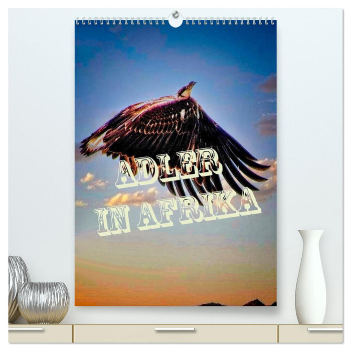 Adler in Afrika (CALVENDO Premium Wandkalender 2026)