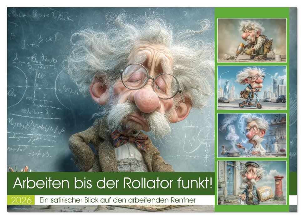 Arbeiten bis der Rollator funkt! (CALVENDO Wandkalender 2026)