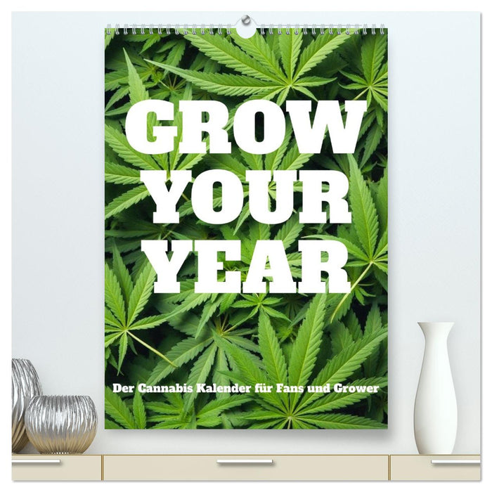 Grow your Year - Der Cannabis Kalender für Fans und Grower (CALVENDO Premium Wandkalender 2026)