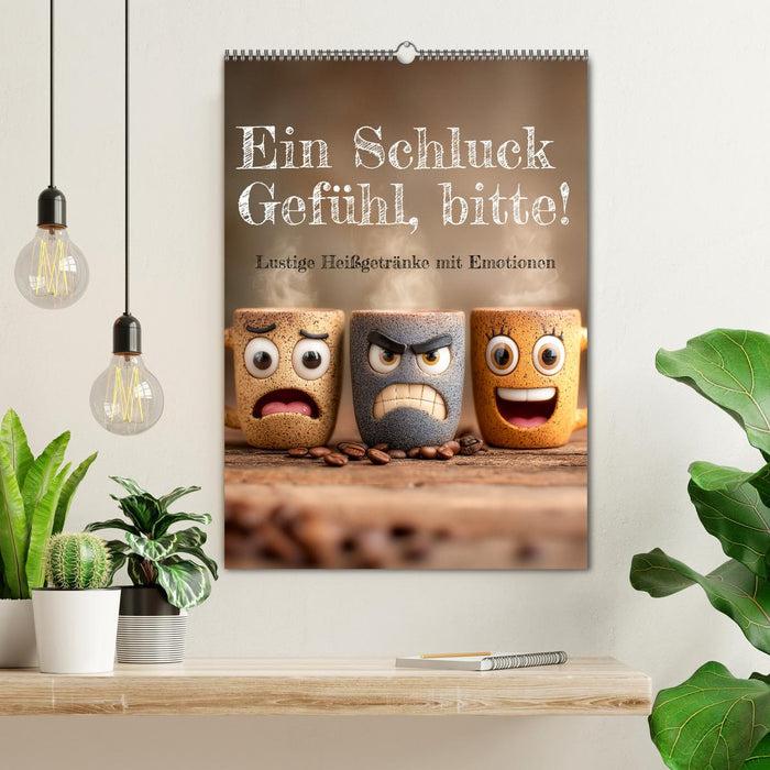 Ein Schluck Gefühl, bitte! - Lustige Heißgetränke mit Emotionen (CALVENDO Wandkalender 2026)